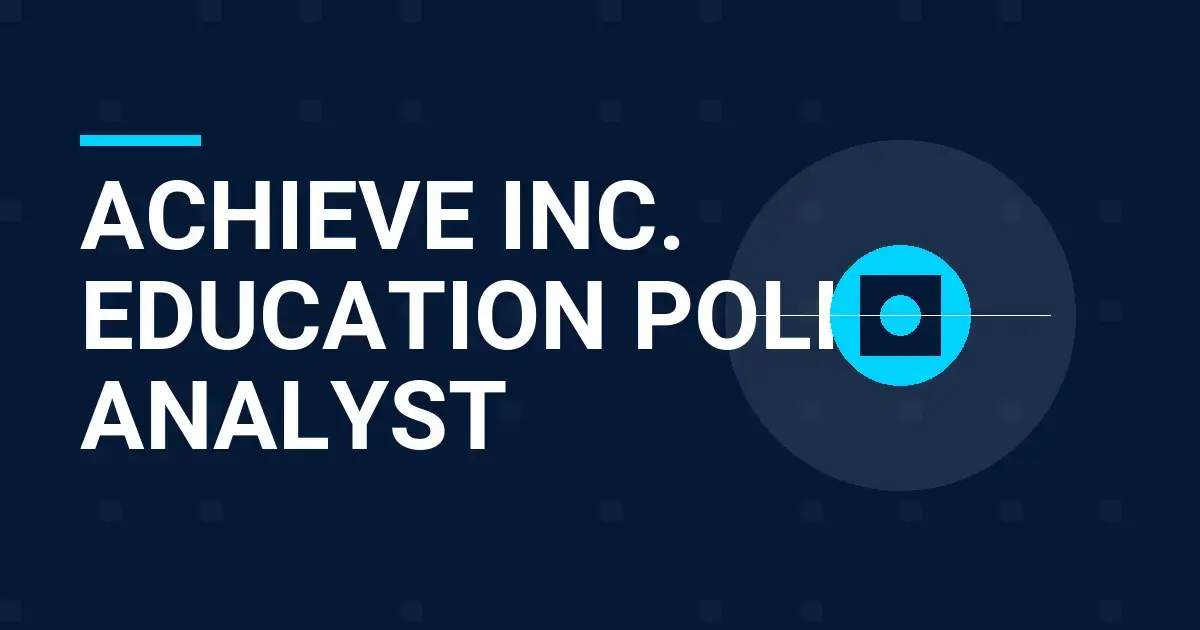 Achieve Inc. Education Policy Analyst
