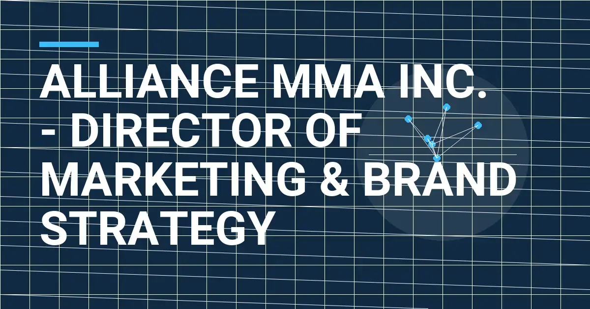 Alliance MMA Inc. - Director of Marketing & Brand Strategy