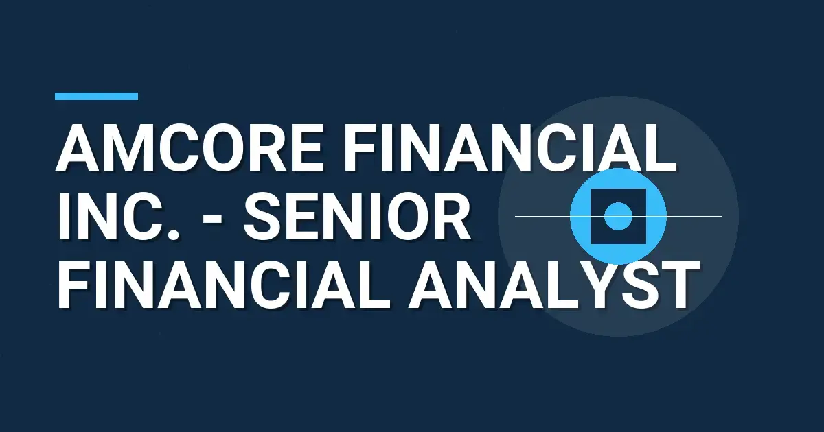 AMCORE Financial Inc. - Senior Financial Analyst