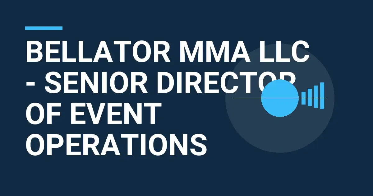 Bellator MMA LLC - Senior Director of Event Operations