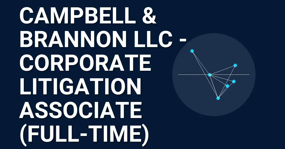 Campbell & Brannon LLC - Corporate Litigation Associate (Full-Time)