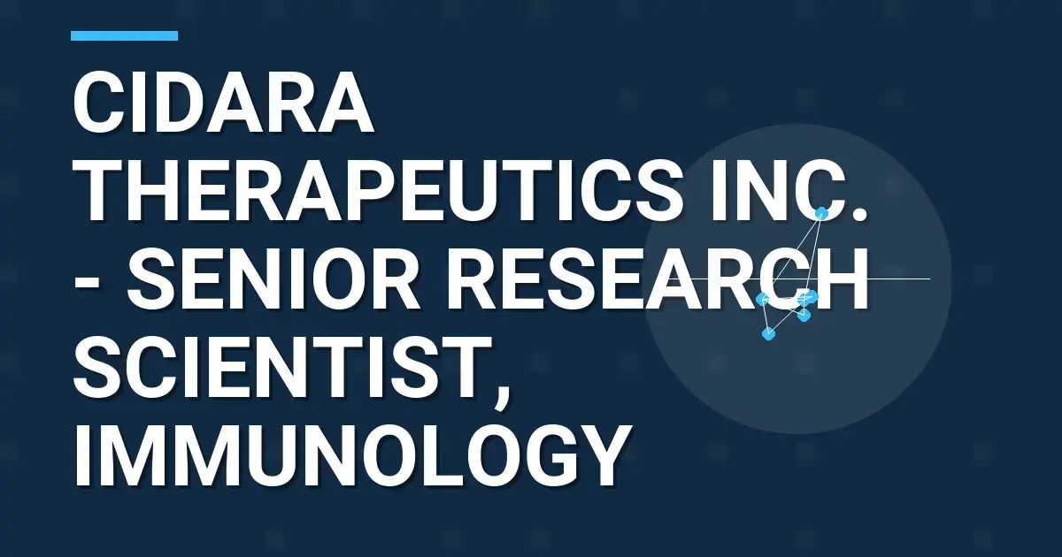 Cidara Therapeutics Inc. - Senior Research Scientist, Immunology