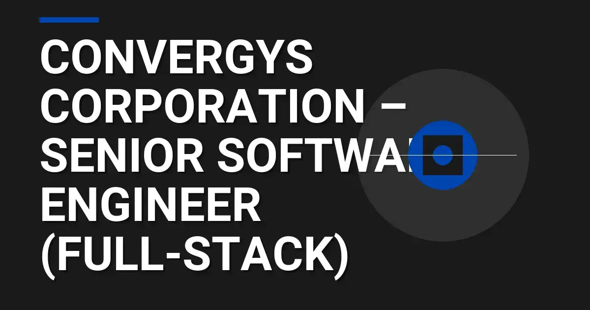 Convergys Corporation – Senior Software Engineer (Full-Stack)