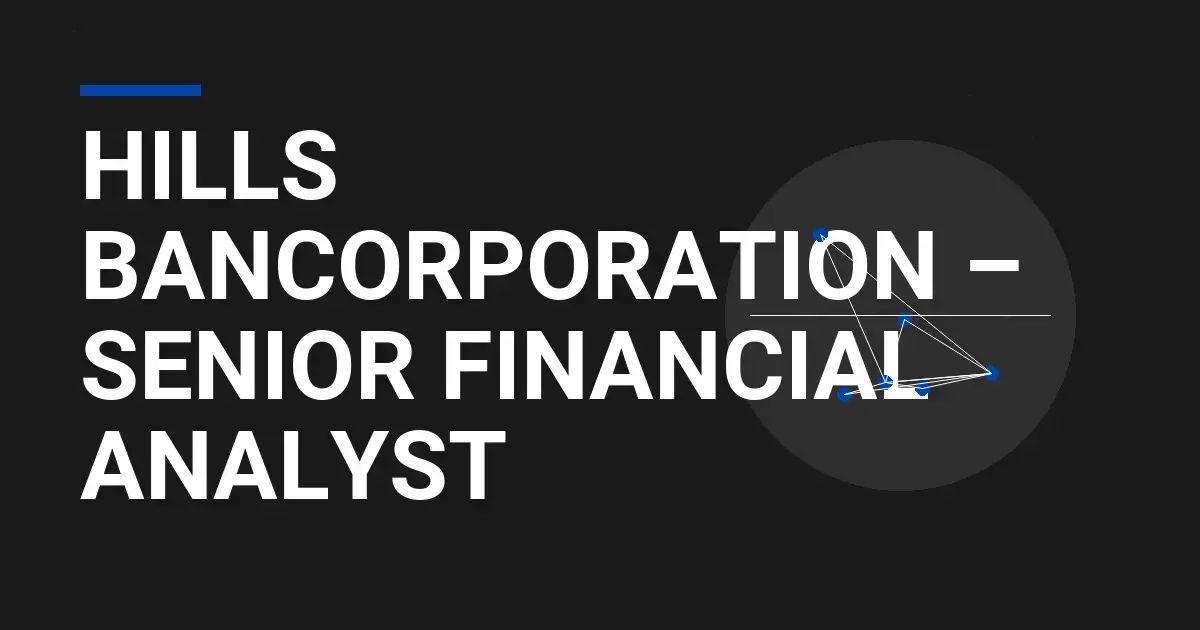 Hills Bancorporation – Senior Financial Analyst
