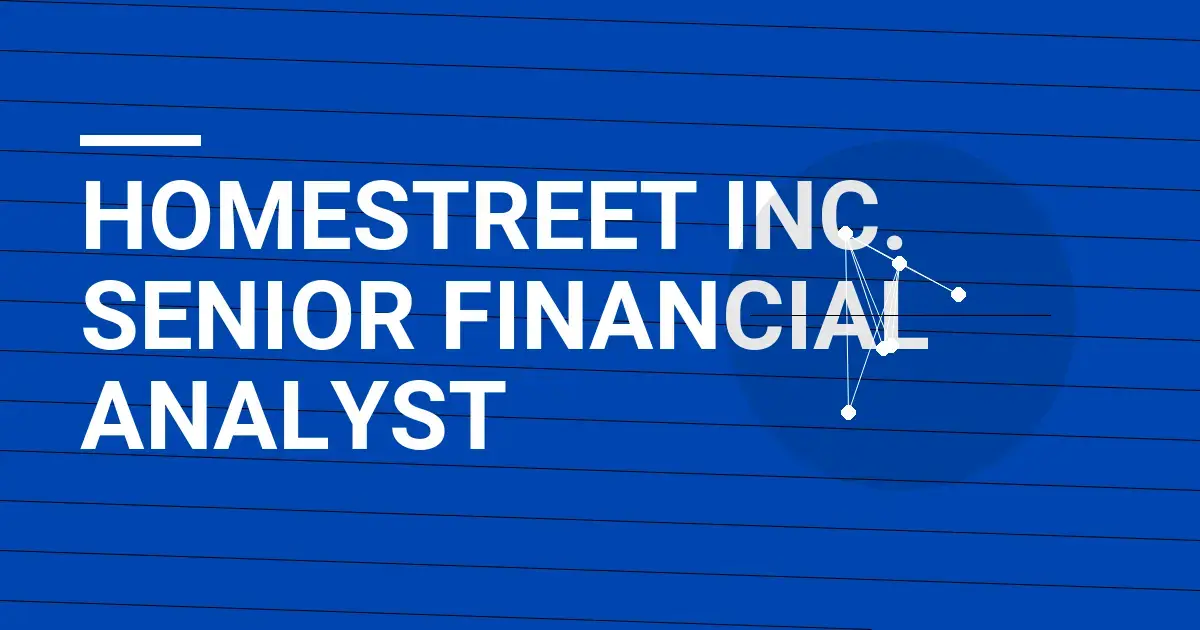HomeStreet Inc. Senior Financial Analyst