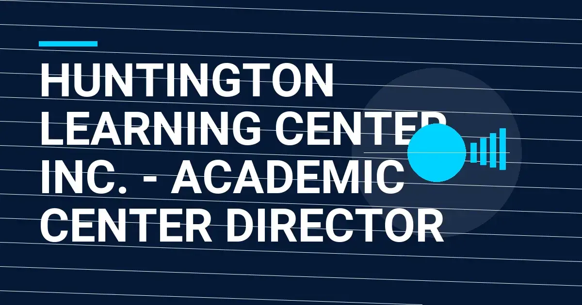 Huntington Learning Center Inc. - Academic Center Director