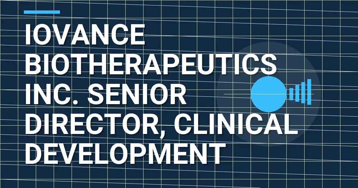 Iovance Biotherapeutics Inc. Senior Director, Clinical Development