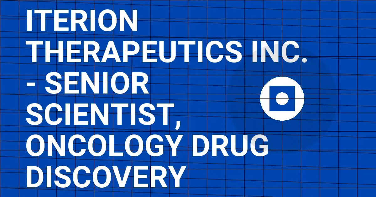 Iterion Therapeutics Inc. - Senior Scientist, Oncology Drug Discovery
