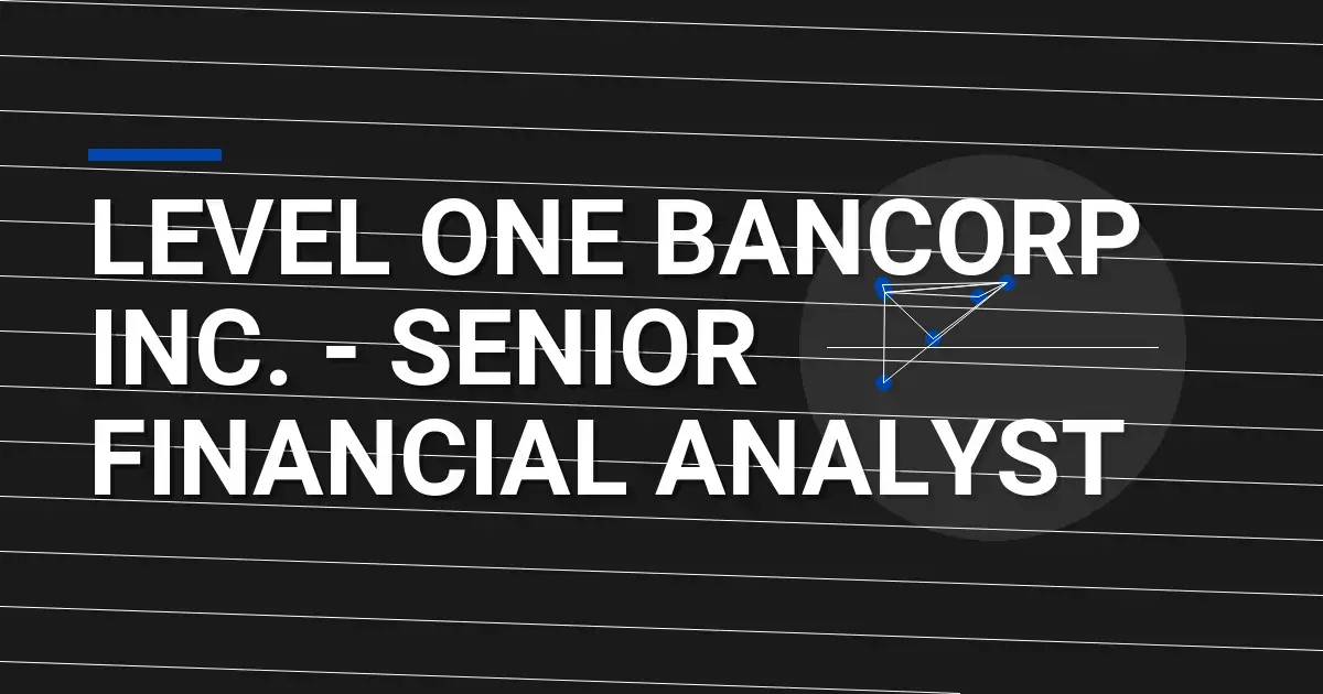 Level One Bancorp Inc. - Senior Financial Analyst