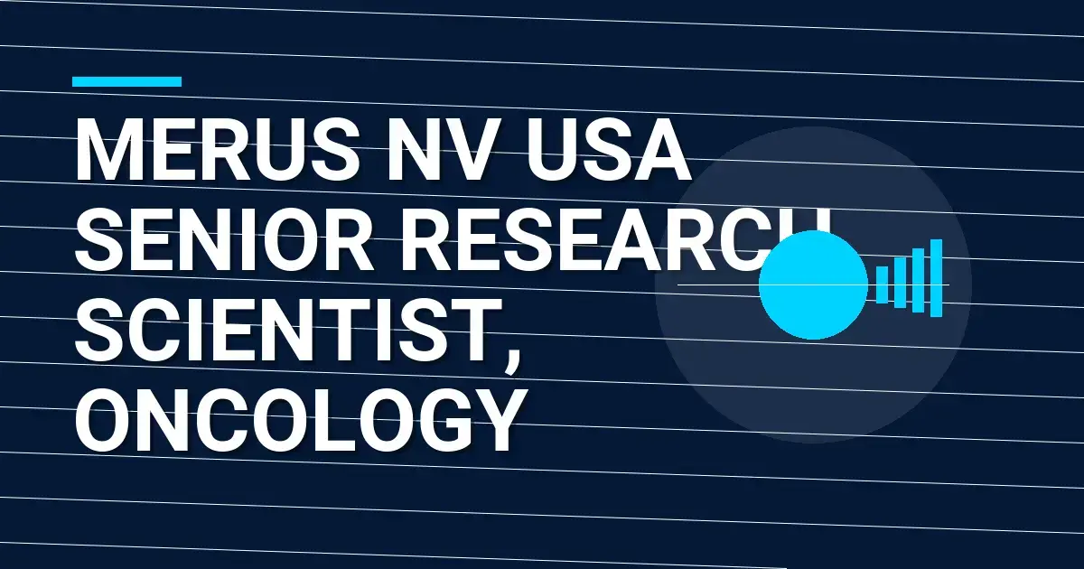 Merus NV USA Senior Research Scientist, Oncology