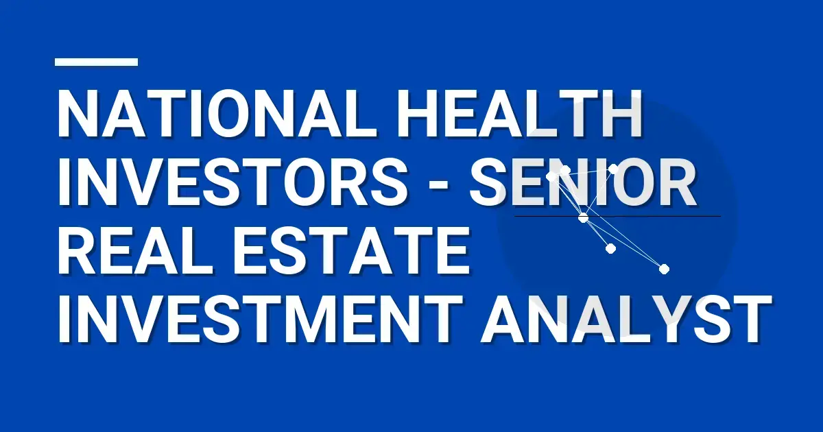 National Health Investors - Senior Real Estate Investment Analyst