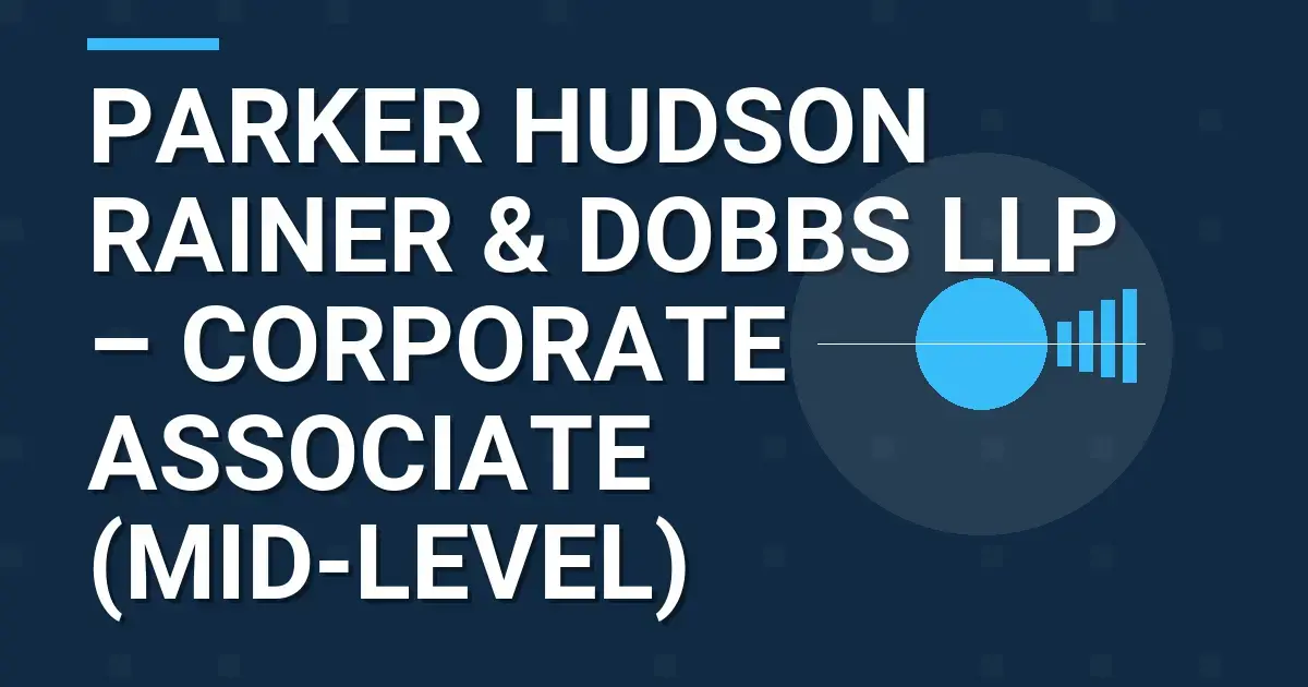 Parker Hudson Rainer & Dobbs LLP – Corporate Associate (Mid-Level)