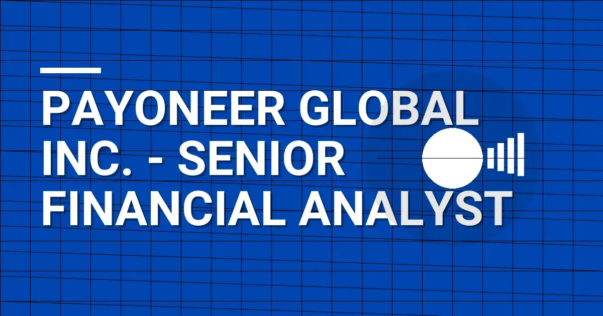 Payoneer Global Inc. - Senior Financial Analyst