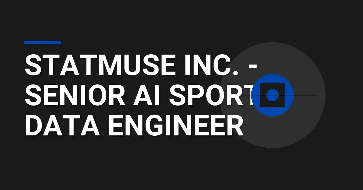 StatMuse Inc. - Senior AI Sports Data Engineer