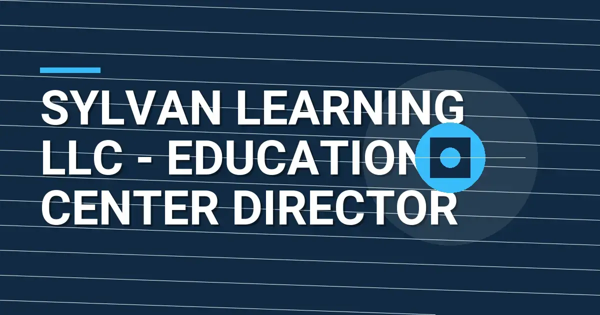 Sylvan Learning LLC - Education Center Director