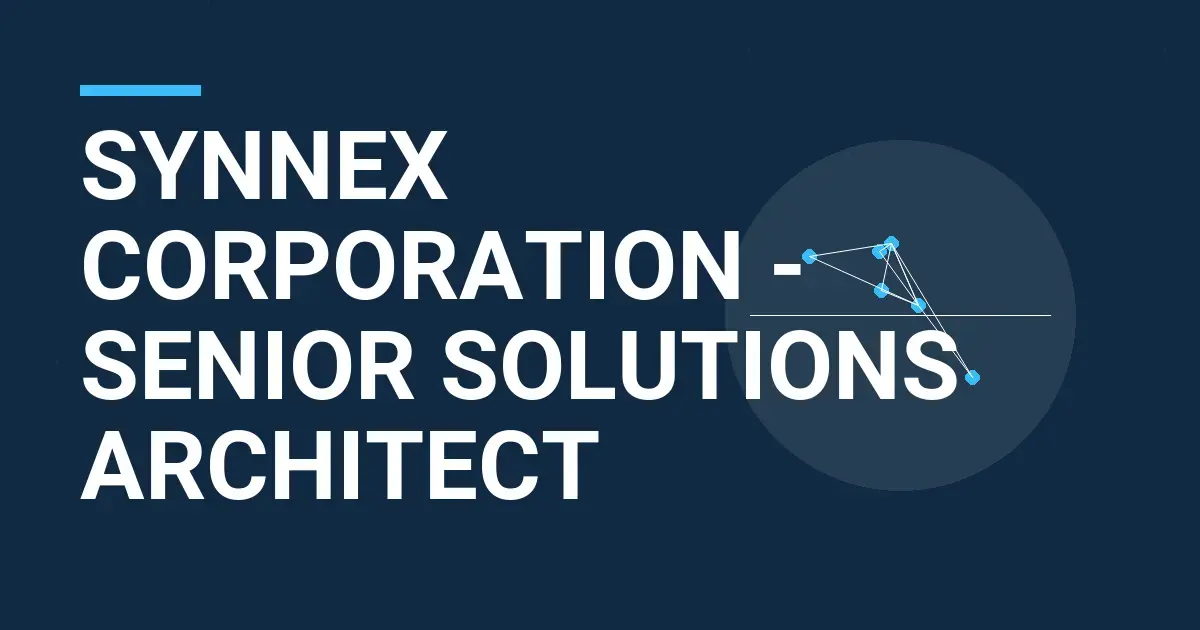 SYNNEX Corporation - Senior Solutions Architect