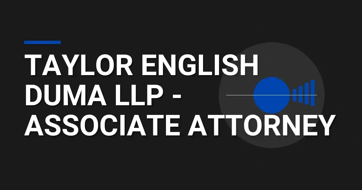 Taylor English Duma LLP - Associate Attorney