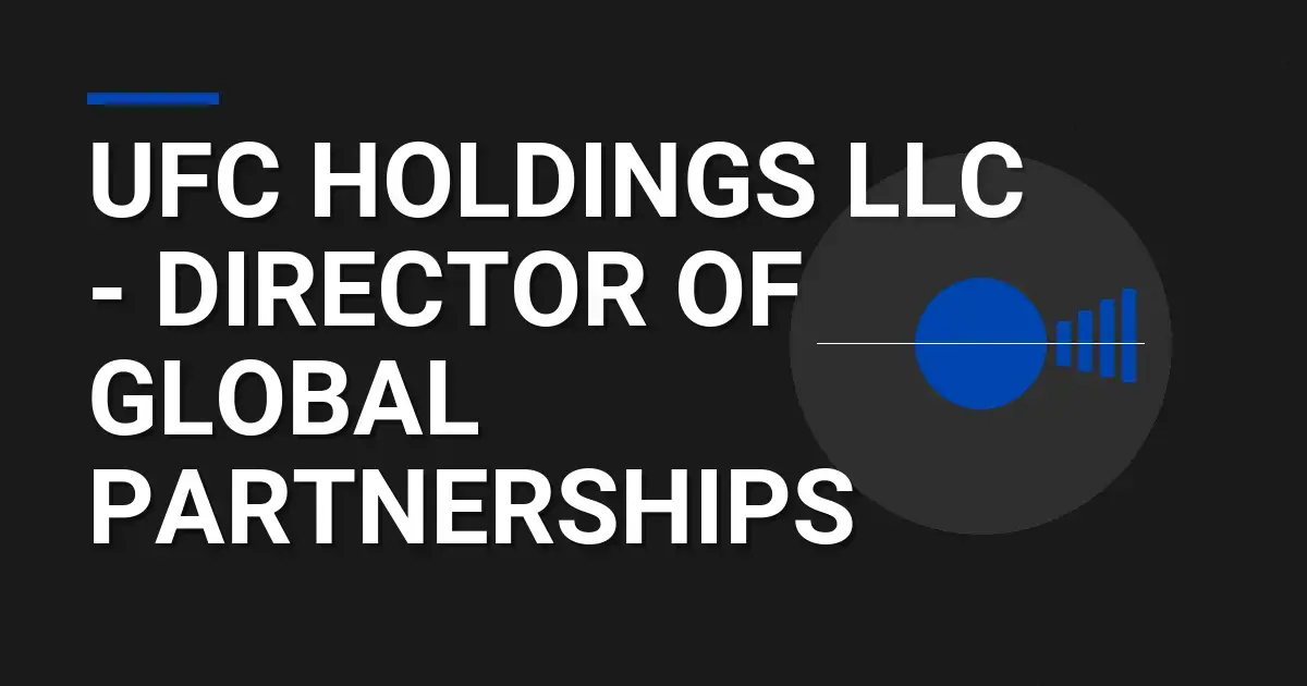UFC Holdings LLC - Director of Global Partnerships