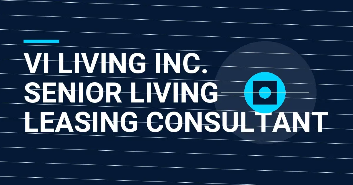 Vi Living Inc. Senior Living Leasing Consultant