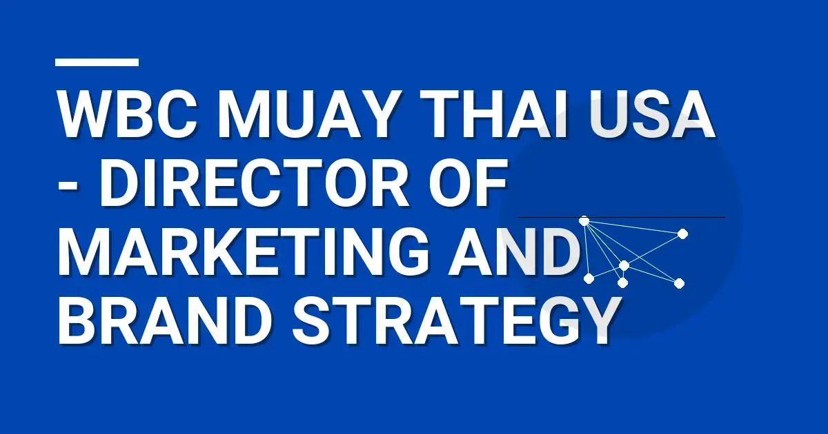 WBC Muay Thai USA - Director of Marketing and Brand Strategy
