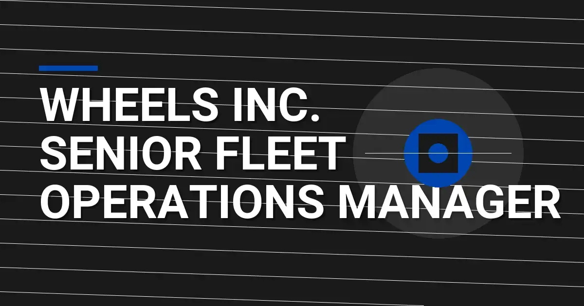 Wheels Inc. Senior Fleet Operations Manager