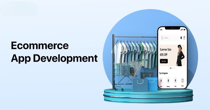 Ecommerce App Development Company: Transforming Businesses Digitally