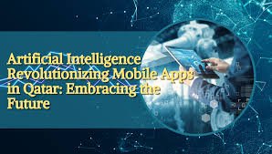 Exploring Sentient Apps: Are Mobile App Development Companies in Qatar Ready for Conscious AI?